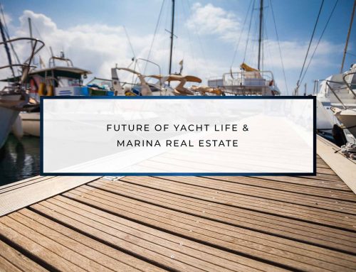 Future of Yacht Life & Marina Real Estate
