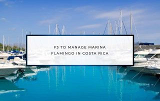 F3 To Manage Marina Flamingo in Costa Rica