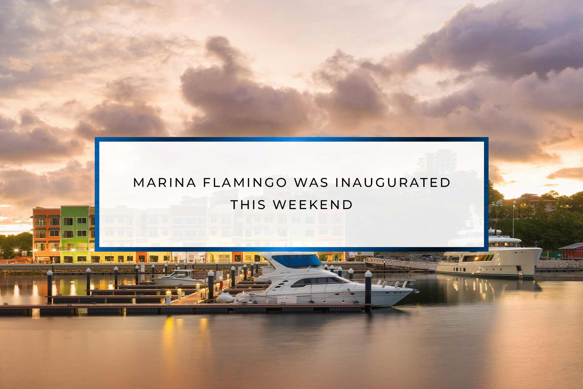 Marina Flamingo was inaugurated this weekend