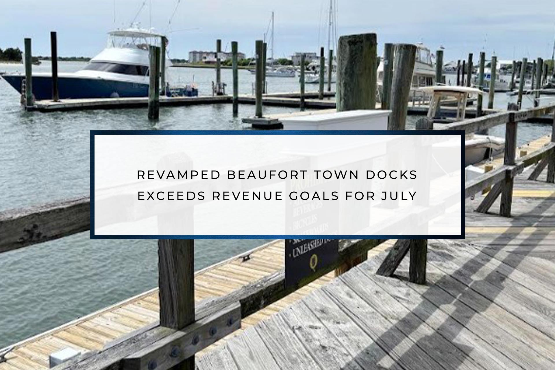 Revamped Beaufort Town Docks exceeds revenue goals for July